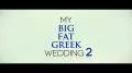 My Big Fat Greek Wedding 2 My Big Fat Greek Wedding 2