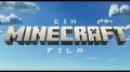 Ein Minecraft Film