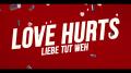 Love Hurts - Liebe tut weh