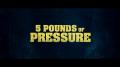 5 Pounds of Pressure