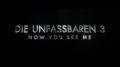 Die Unfassbaren 3 - Now You See Me