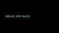 Bring Her Back