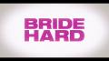 Bride Hard