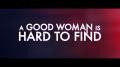A Good Woman Is Hard To Find (2019)