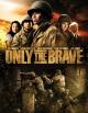 Only the Brave [OV]