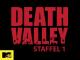 Death Valley - Staffel 1