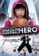 Shaolin Basketball Hero