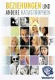 Beziehungen und andere Katastrophen