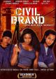 Civil Brand: Zeichen der Gewalt