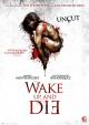 Wake Up and Die