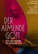 Der atmende Gott