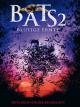 Bats 2: Blutige Ernte