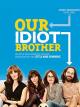 Our Idiot Brother