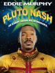 The Adventures Of Pluto Nash