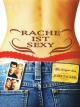 Rache ist sexy
