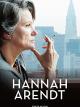 Hannah Arendt - Ihr Denken veränderte die Welt