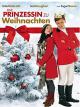 Eine Prinzessin zu Weihnachten