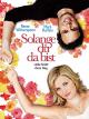 Solange du da bist [dt./OV]