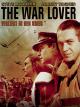 The War Lover - Verliebt in Den Krieg