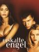 Eiskalte Engel [dt./OV]