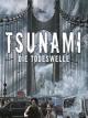Tsunami - die Todeswelle