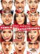 Familie und andere Katastrophen