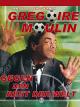 Gregoire Moulin gegen den Rest der Welt