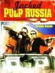 Jacked - Pulp Russia