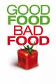 Good FoodBad Food - Anleitung für eine bessere Landwirtschaft