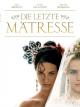 Die letzte Mätresse