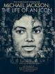 Michael Jackson: The Life Of An Icon