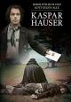 Kaspar Hauser - Jeder Fuer Sich Und Gott Gegen Alle