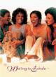Waiting to Exhale - Warten auf Mr. Right