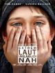 Extrem laut und unglaublich nah