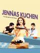 Jennas Kuchen - Für Liebe gibt es kein Rezept
