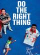 Do The Right Thing