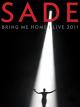 Sade - Bring Me Home Live 2011