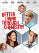 Better Living Through Chemistry [OV]