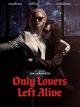 Only Lovers Left Alive