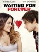 Waiting for Forever