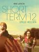 Short Term 12: Stille Helden (2013)