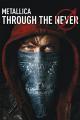 Metallica - Through The Never
