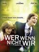 Wer wenn nicht wir