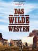Das war der Wilde Westen