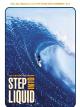 Step Into Liquid