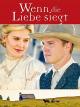 Wenn die Liebe siegt