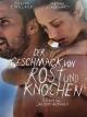Der Geschmack von Rost und Knochen