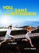 Voll und ganz und mittendrin [dt./OV]