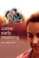 Come Early Morning
