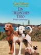 Ein tierisches Trio - Wieder unterwegs